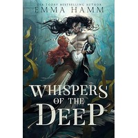 Whispers of the Deep by Emma Hamm PDF ePub Audio Book Summary