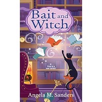 Bait and Witch by Angela M. Sanders PDF ePub Audio Book Summary