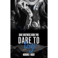 Dare to Try by Nordika Night PDF ePub Audio Book Summary