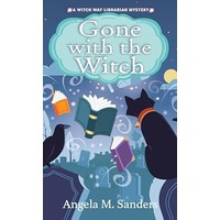 Gone with the Witch by Angela M. Sanders PDF ePub Audio Book Summary