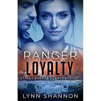 Ranger Loyalty by Lynn Shannon