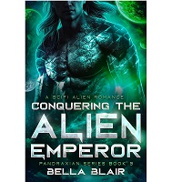 Conquering the Alien Emperor by Bella Blair