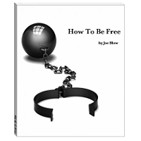 How to Be Free by Joe Blow Free Download
