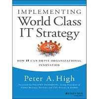 Implementing World Class IT Strategy by Peter A. High PDF Free Download
