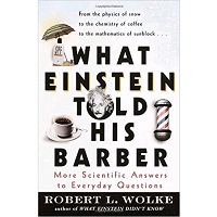 Download What Einstein Told His Barber by Robert Wolke Free