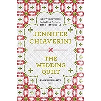The Wedding Quilt An Elm Creek Quilts Novel by Jennifer Chiaverini PDF Free Download