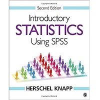 Introductory Statistics Using SPSS, 2nd Edition by Herschel Knapp