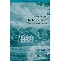 Sketches of Irish Character: by Mrs. S C Hall (Chawton House Library: Women's Novels) by Marion Durnin