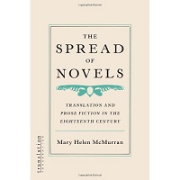 The Spread of Novels by Mary Helen McMurran