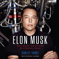 Elon Musk: Tesla, SpaceX, and the Quest for a Fantastic Future by Ashlee Vance Free Download
