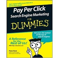 Pay Per Click Search Engine Marketing For Dummies by Peter Kent PDF Book Free Download