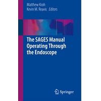 The SAGES Manual Operating Through the Endoscope 2016 Edition Free Download