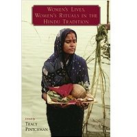 Women's Lives, Women's Rituals in the Hindu Tradition by Tracy Pintchman PDF Book Free Download