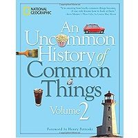 An Uncommon History of Common Things, Volume 2 by Henry Petroski PDF Book Free Download