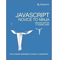 JavaScript Novice to Ninja by Darren Jones PDF Book Free Download