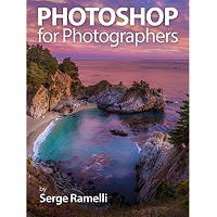 Photoshop for Photographers: Complete Photoshop training for Photographers by Serge Ramelli PDF Free Download