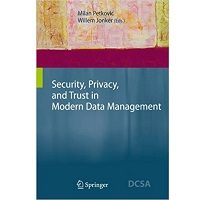 Download Security, Privacy, and Trust in Modern Data Management PDF Book Free