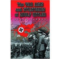 The War Aims And Strategies Of Adolf Hitler by Oscar Pinkus PDF Free Download