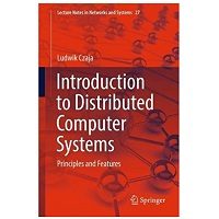 Introduction to Distributed Computer Systems by Ludwik Czaja PDF Download
