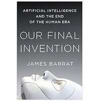 Our Final Invention by James Barrat PDF Download Free