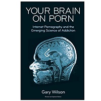 Your Brain on Porn by Gary Wilson PDF Download