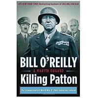 Killing Patton The Strange Death of World War II's Most Audacious General PDF Download Free
