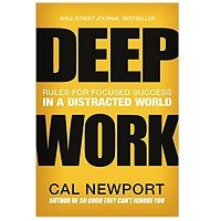 Download Deep Work Rules for Focused Success in a Distracted World by Cal Newport PDF Free