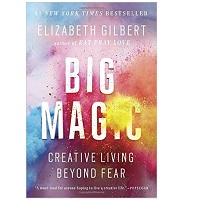 Big Magic by Elizabeth Gilbert ePub Download Free