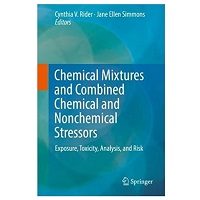 Download Chemical Mixtures and Combined Chemical and Nonchemical Stressors PDF
