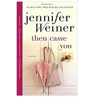 Then Came You Novel by Jennifer Weiner Novel Download