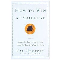 pdf How to Win at College by Cal Newport Download