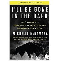 I'll Be Gone in the Dark by Michelle McNamara PDF Download