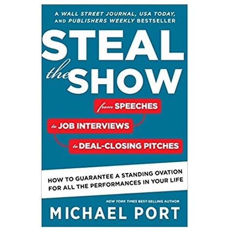 Steal the Show by Michael Port PDF Download