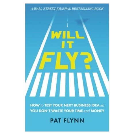 Will It Fly How to Test Your Next Business Idea So You Don't Waste Your Time and Money pdf download