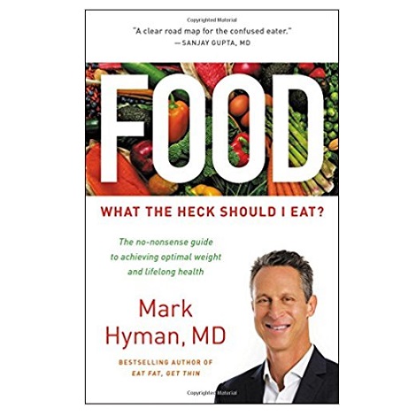 Food What the Heck Should I Eat by Mark Hyman PDF Download