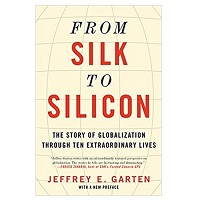 PDF From Silk to Silicon by Jeffrey E. Garten Download
