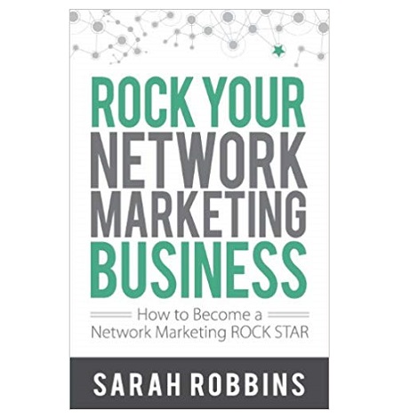 PDF ROCK Your Network Marketing Business by Sarah Robbins Download