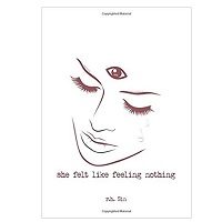 She Felt Like Feeling Nothing by r.h. Sin PDF Download