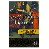 The Coffee Trader Novel by David Liss PDF Download