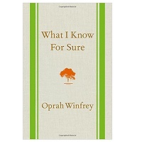 What I Know For Sure by Oprah Winfrey PDF