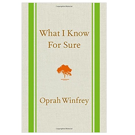 What I Know For Sure by Oprah Winfrey PDF
