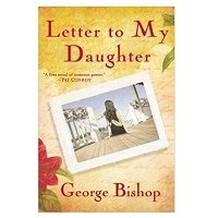 pdf Letter to My Daughter by George Bishop download