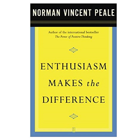 Enthusiasm Makes the Difference by Dr. Norman Vincent Peale PDF 