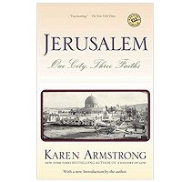 Jerusalem One City Three Faiths by Karen Armstrong