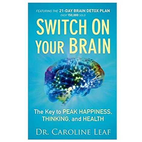 Switch On Your Brain by Dr. Caroline Leaf PDF 