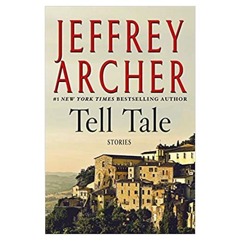 Tell Tale: Stories by Jeffrey Archer PDF