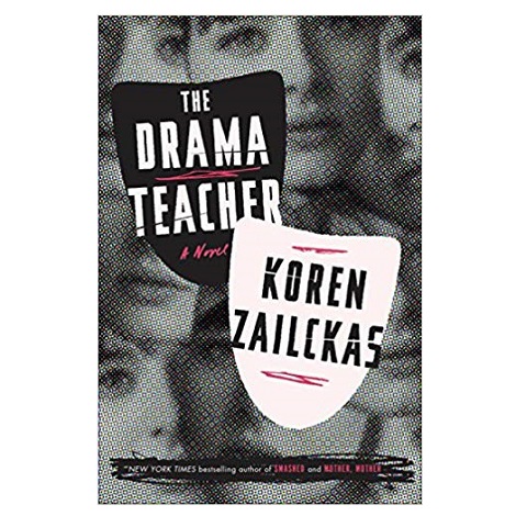 The Drama Teacher by Koren Zailckas PDF