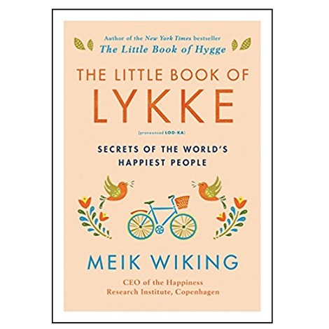 The Little Book of Lykke by MeikWiking PDF Download