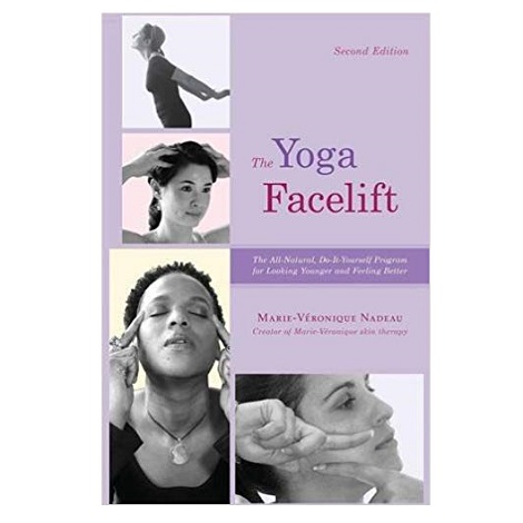 The Yoga Facelift by Marie Veronique Nadeau PDF 