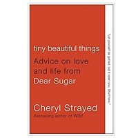 Tiny Beautiful Things by Cheryl Strayed PDF